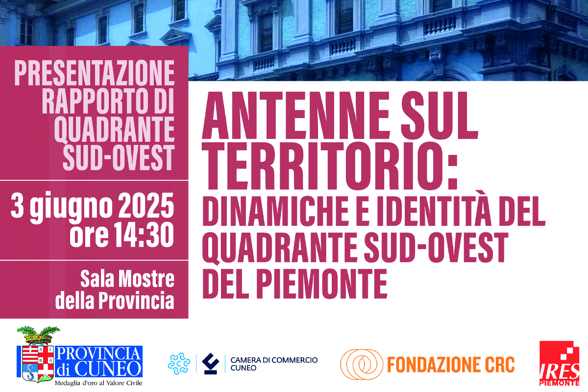 ANTENNE: Dinamiche e identità del Quadrante Sud Ovest del Piemonte