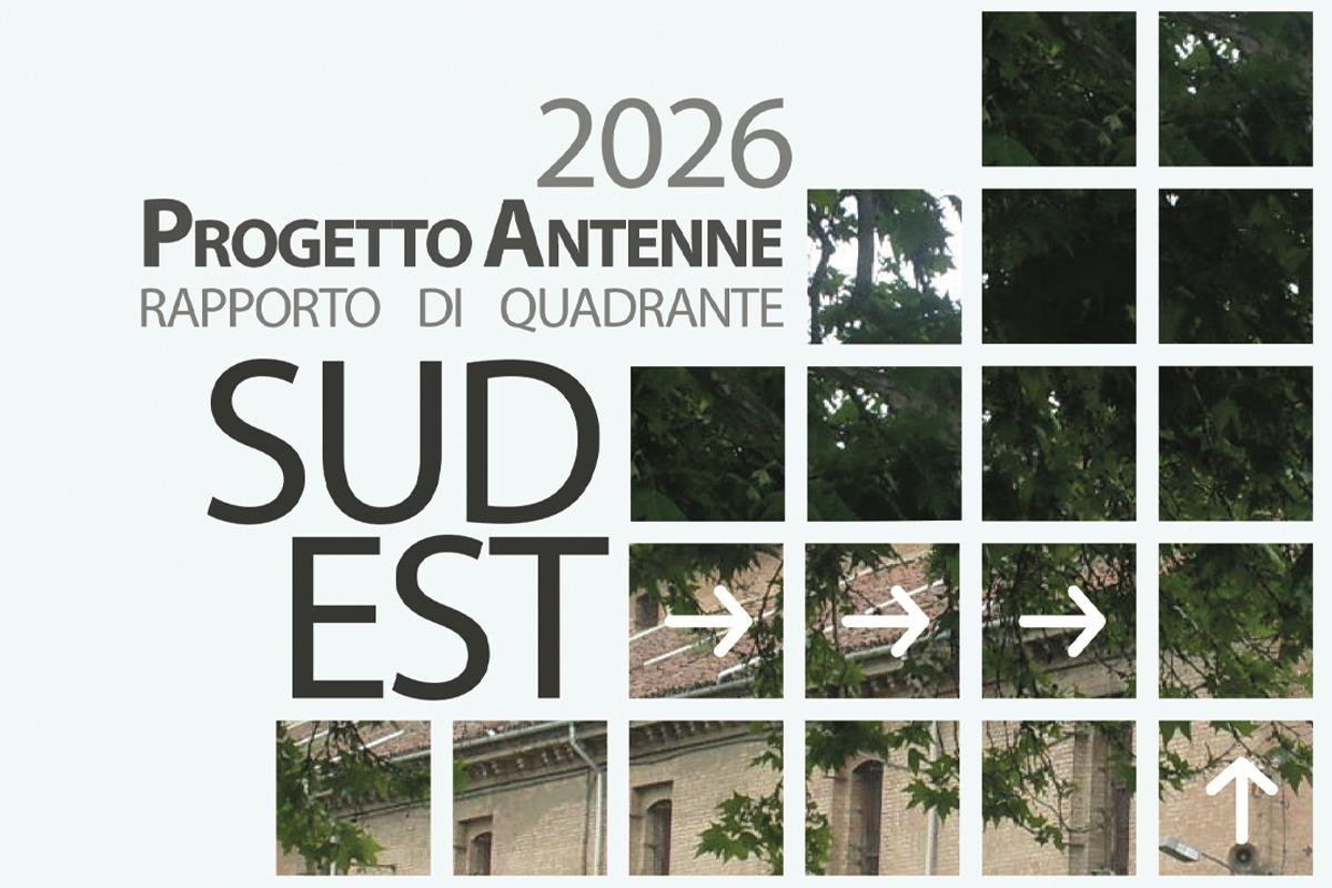 Progetto Antenne| Rapporto di Quadrante Sud Est. 2026