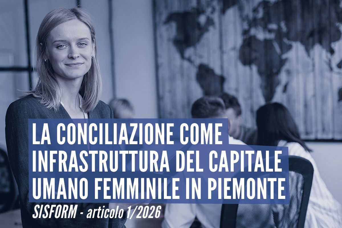 La conciliazione come infrastruttura del capitale umano femminile in Piemonte